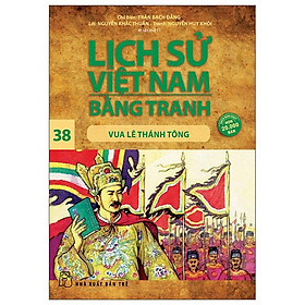 Lịch Sử Việt Nam Bằng Tranh 38 Vua Lê Thánh Tông Tái Bản 2022