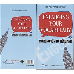 ENLARGING YOUR VOCABULARY -Mở Rộng Vốn Từ Tiếng Anh 