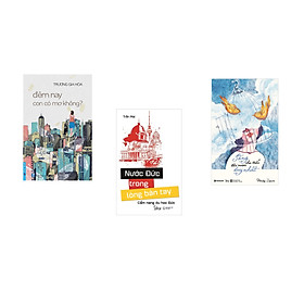 Combo 3 cuốn sách: Đêm Nay Con Có Mơ Không ? + Nước Đức Trong Lòng Bàn Tay + Sống Cho Tuổi Đôi Mươi Duy Nhất