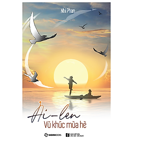 [Download Sách] Ai-len - Vũ khúc mùa hè - Tác giả: Nhi Phan