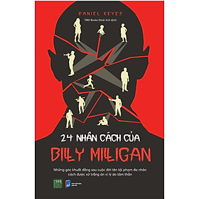 24 Nhân cách của Billy Milligan - Daniel Keyes (1980Books HCM)