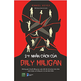 24 Nhân cách của Billy Milligan - Daniel Keyes