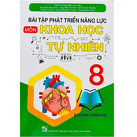 Bài tập phát triển năng lực môn Khoa học tự nhiên 8