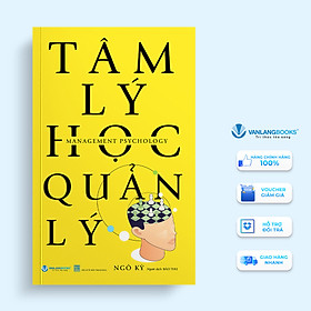 Tâm Lý Học Quản Lý - Vanlangbooks
