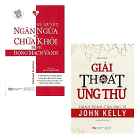 [Download Sách] Combo Sách Y Học: Bí Quyết Ngăn Ngừa Và Chữa Khỏi Bệnh Động Mạch Vành, Giải Thoát Ung Thư