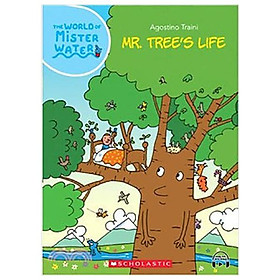 Sách ngoại văn: The World of Mister Water - Book 6 - Mr. Tree's Life (With Storyplus) - Scholastic