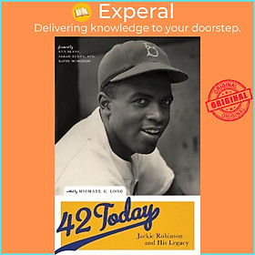 Hình ảnh Sách - 42 Today : Jackie Robinson and His Legacy by Kevin Merida (US edition, paperback)