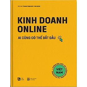 [Download Sách] KINH DOANH ONLINE - AI CŨNG CÓ THỂ BẮT ĐẦU