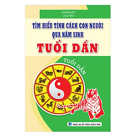 [Download Sách] Tìm Hiểu Tính Cách Con Người Qua Năm Sinh Tuổi Dần