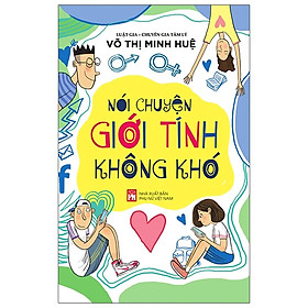 Nói Chuyện Giới Tính Không Khó