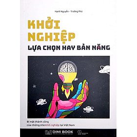 Khởi Nghiệp - Lựa Chọn Hay Bản Năng - Trường Phú, Hạnh Nguyễn -