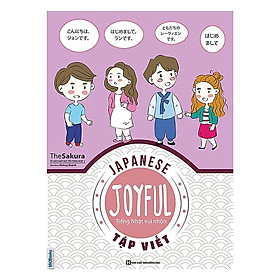Joyful Japanese - Tiếng Nhật vui nhộn - Tập Viết (Tặng Bookmark độc đáo CR)