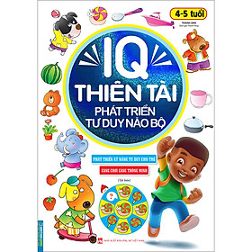 IQ Thiên Tài Phát Triển Tư Duy Não Bộ 4 - 5 Tuổi (Tái Bản)