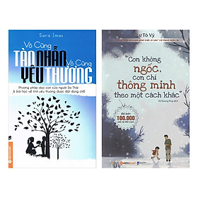 Hình ảnh Combo Vô Cùng Tàn Nhẫn, Vô Cùng Yêu Thương + Con Không Ngốc, Con Chỉ Thông Minh Theo Một Cách Khác (2 Quyển)