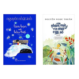 Hình ảnh Sách combo truyện Làm bạn với bầu trời và Vừa Nhắm Mắt Vừa Mở Cửa Sổ Tặng cuốn sách rèn kỹ năng dành cho bé