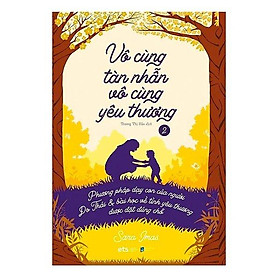 Vô Cùng Tàn Nhẫn Vô Cùng Yêu Thương Tập 2 (Bản Đặc Biệt) - Bản Quyền