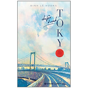 Sách Chuyện Ở Vịnh Tokyo - 