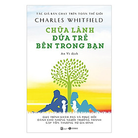 Sách - Chữa Lành Đứa Trẻ Bên Trong Bạn ( TH)