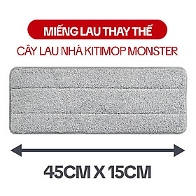 Mua Miếng Lau Nhà Thay Thế Cho Cây Lau Nhà Tự Vắt KITIMOP MONSTER 45CM