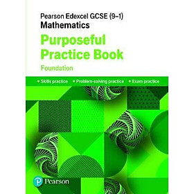 Sách - Pearson Edexcel GCSE (9-1) Mathematics: Purposeful Practice Book - Foundation by  (UK edition, paperback)
