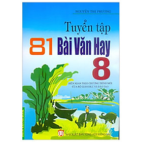 Tuyển Tập 81 Bài Văn Hay 8