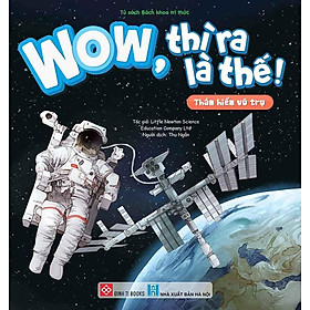 WOW, Thì Ra Là Thế! - Thám Hiểm Vũ Trụ