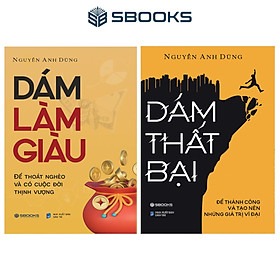 Combo 2 Cuốn : Dám Làm Giàu + Dám Thất Bại - SBOOKS