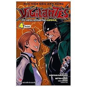 Học Viện Siêu Anh Hùng Vigilantes – My Hero Academia Illegals – Tập 4: Gia Đình – Tặng Kèm Bookmark Nhân Vật