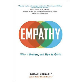 Empathy Why It Matters and How to Get It