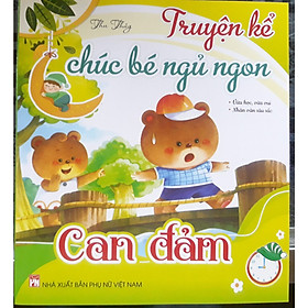 Truyện kể chúc bé ngủ ngon - Can đảm