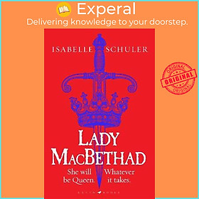 Sách - Lady MacBethad : The electrifying story of love, ambition, revenge an by Isabelle Schuler (UK edition, hardcover)