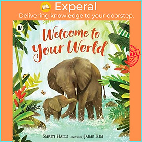 Sách - Welcome to Your World by Smriti Halls Jaime Kim (UK edition, paperback)