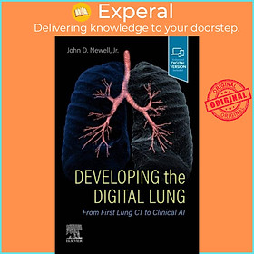 Hình ảnh Sách - Developing the Digital Lung - From First Lung CT to Clinical AI by John D. Newell (UK edition, paperback)