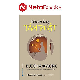 Làm Việc Bằng Tâm Phật - Văn Tâm