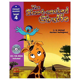 MM Publications: Truyện luyện đọc tiếng Anh theo trình độ - The Short-Necked Giraffe S.B. (Without Cd-Rom) British & American Edition