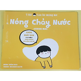 [Download Sách] Sách Cho Bé Ehon Taku Cậu Bé Mộng Mơ - Nóng Chảy Nước