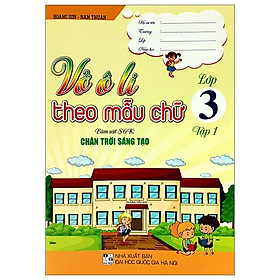 Vở Ô Li Theo Mẫu Chữ 3 - Tập 1 (Bám Sát SGK Chân Trời Sáng Tạo)