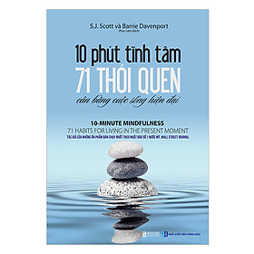 Hình ảnh 10 Phút Tĩnh Tâm - 71 Thói Quen Cân Bằng Cuộc Sống Hiện Đại