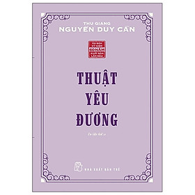 Sách Thuật Yêu Đương - Thu Giang Nguyễn Duy Cần - Công ty cổ phần đầu tư và phát triển giáo dục quốc tế Á Châu