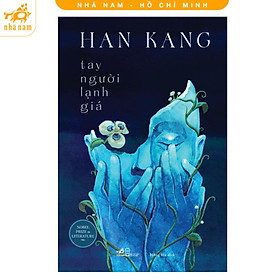 Sách - Tay người lạnh giá (Han Kang) (Nhã Nam HCM)