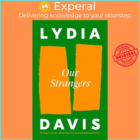 Sách - Our Strangers by Lydia Davis (UK edition, hardcover)