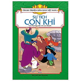 Tranh Truyện Dân Gian Việt Nam: Sự Tích Con Khỉ (Tái Bản 2019)