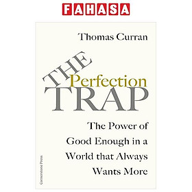 Hình ảnh The Perfection Trap: The Power Of Good Enough In A World That Always Wants More