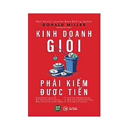 Cuốn Sách Kinh Doanh Hay- Kinh Doanh Giỏi Phải Kiếm Được Tiền