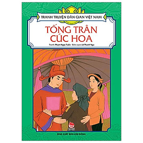 [Download Sách] Tranh Truyện Dân Gian Việt Nam: Tống Trân Cúc Hoa (Tái Bản 2019)