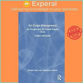 Hình ảnh Sách - Air Cargo Management : Air Freight and the Global Supply Chain by Michael Sales (UK edition, hardcover)