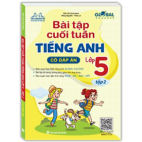 Sách GLOBAL SUCCESS - Bài tập cuối tuần tiếng anh lớp 5 (Có đáp án)