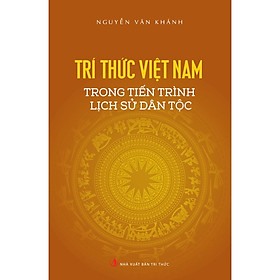 [Download Sách] Trí Thức Việt Nam Trong Tiến Trình Lịch Sử Dân Tộc