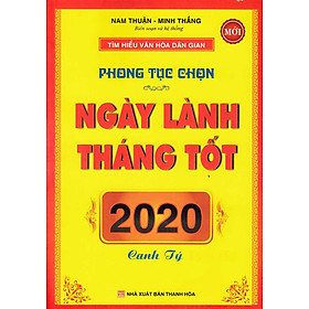 Phong Tục Chọn Ngày Lành Tháng Tốt Năm Canh Tý 2020 - KV