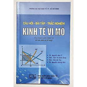 Ảnh bìa Sách - Câu hỏi - Bài Tập - Trắc Nghiệm Kinh Tế Vi Mô Tái Bản Lần Thứ XV (có sửa chữa và bổ sung)